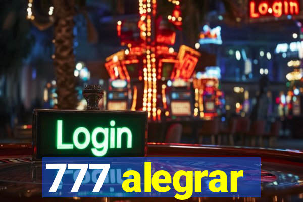 777 alegrar